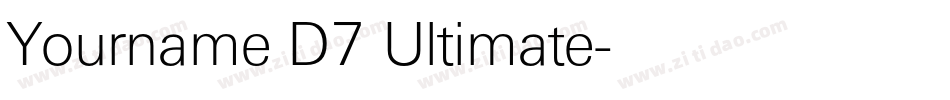 Yourname D7 Ultimate字体转换